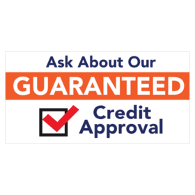 Guaranteed Credit Approval Banners and Signs