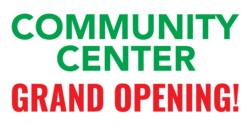 Community Center Grand Opening Banner