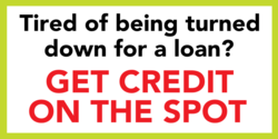 Turned Down For Loan Credit On The Spot Banner